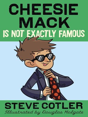 cover image of Cheesie Mack Is Not Exactly Famous